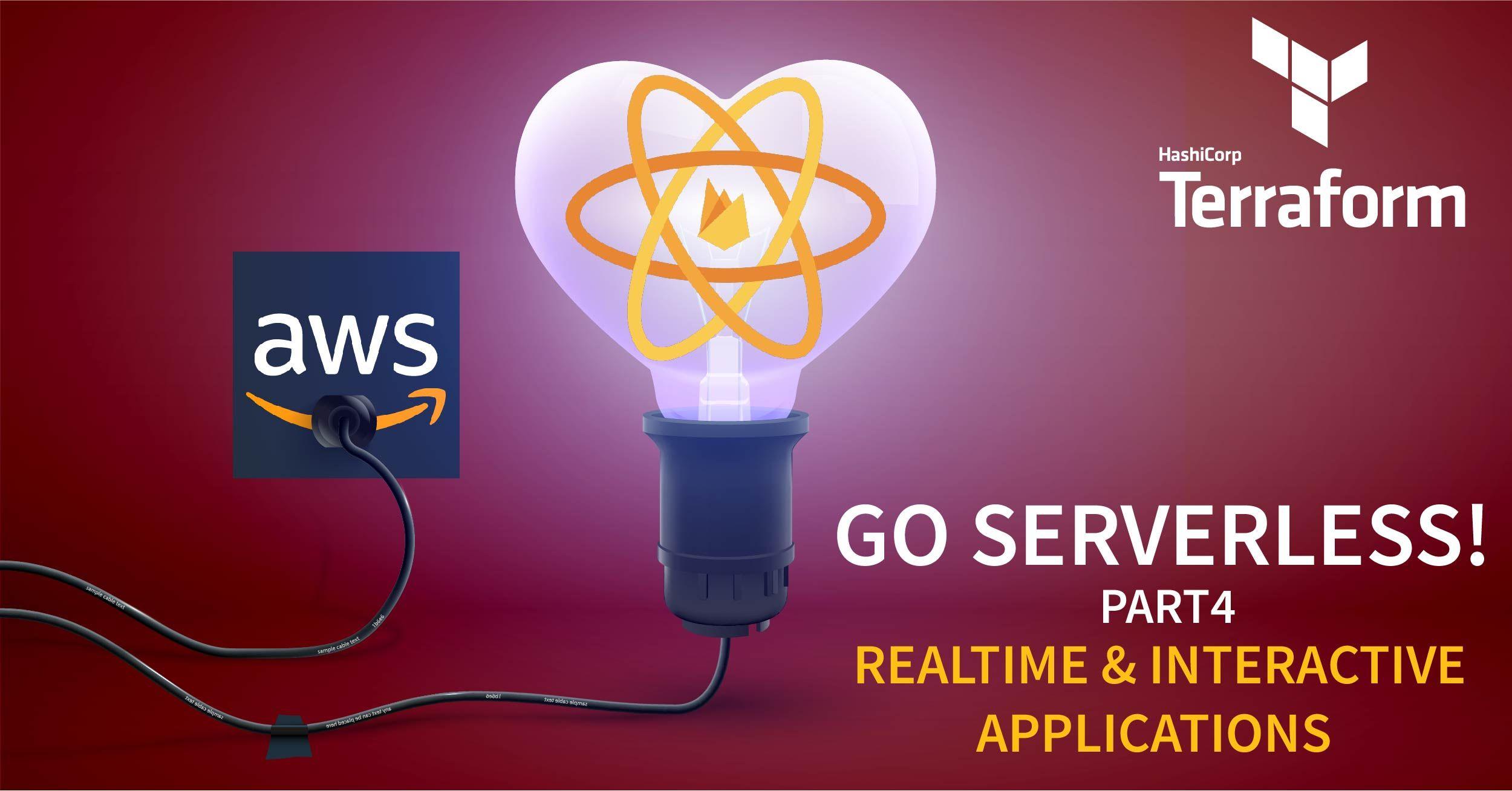 GO Serverless! Part 4 - Realtime Interactive and Secure Applications with AWS Websocket API Gateway