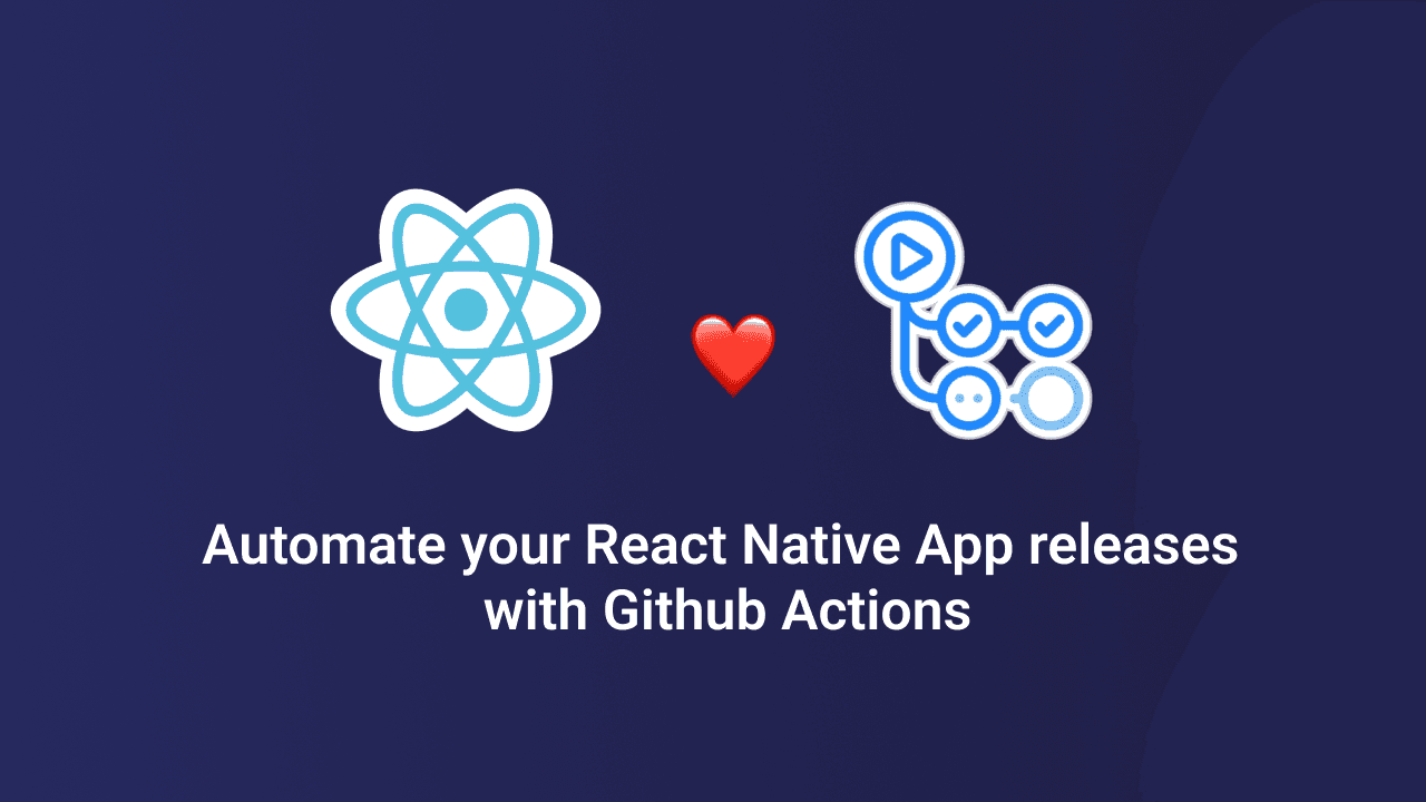 React Native + Github Action = ❤️