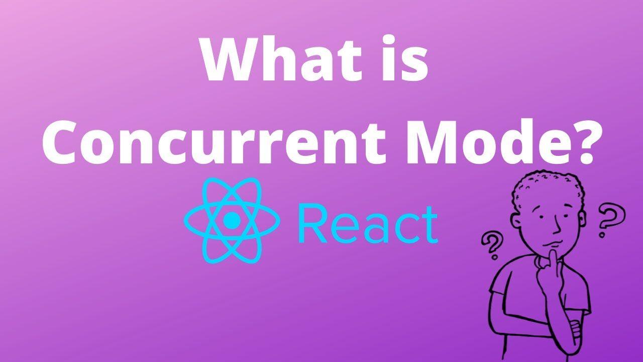 React and Concurrent Mode
